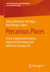 book Precarious Places: Social, Cultural and Economic Aspects of Uncertainty and Anxiety in Everyday Life