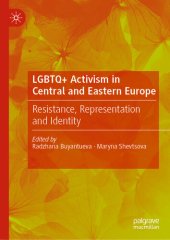 book LGBTQ+ Activism in Central and Eastern Europe: Resistance, Representation and Identity