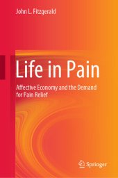 book Life in Pain: Affective Economy and the Demand for Pain Relief