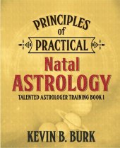 book Principles of Practical Natal Astrology: Talented Astrologer Training Book 1 [FIXED Layout EPUB]