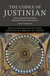 book The Codex of Justinian: A New Annotated Translation with Parallel Latin and Greek Text