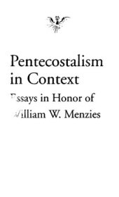 book Pentecostalism in context : essays in honor of William W. Menzies