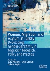 book Women, Migration and Asylum in Turkey: Developing Gender-Sensitivity in Migration Research, Policy and Practice