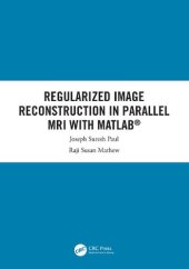 book Regularized Image Reconstruction in Parallel MRI with MATLAB®