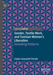 book Gender, Textile Work, and Tunisian Women’s Liberation