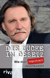 book Die Lücke im Gesetz · Wie man ungestraft davon kommt