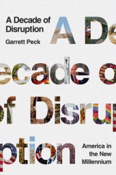 book A Decade of Disruption: America in the New Millennium