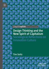 book Design Thinking and the New Spirit of Capitalism: Sociological Reflections on Innovation Culture