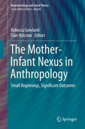 book The Mother-infant Nexus in Anthropology: Small Beginnings, Significant Outcomes