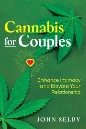 book Cannabis for Couples ; Enhance Intimacy and Elevate Your Relationship