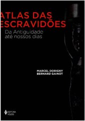 book Atlas das escravidões: da Antiguidade até nossos dias