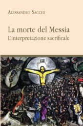 book La morte del Messia. L’interpretazione sacrificale