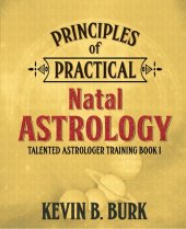 book Principles of Practical Natal Astrology: Talented Astrologer Training Book 1 [GENERIC Layout EPUB]