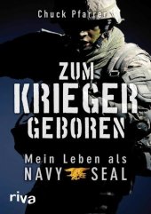 book Zum Krieger geboren · Mein Leben als Navy Seal