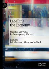 book Labelling the Economy: Qualities and Values in Contemporary Markets