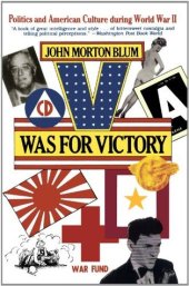 book V Was for Victory: Politics and American Culture During World War II