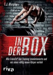 book In der Box · Wie CrossFit® das Training revolutionierte und mir einen völlig neuen Körper verlieh