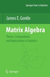 book Matrix Algebra : Theory, Computations, and Applications in Statistics.