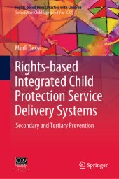 book Rights-based Integrated Child Protection Service Delivery Systems: Secondary and Tertiary Prevention