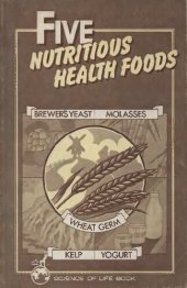 book Five Nutritious Health Foods: Brewers' Yeast - Molasses - Wheatgerm - Kelp - Yogurt