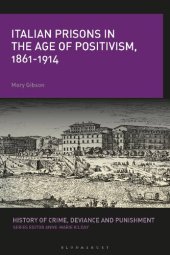 book Italian Prisons in the Age of Positivism, 1861-1914