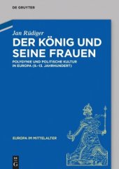 book Der König und seine Frauen: Polygynie und politische Kultur in Europa (9.-13. Jahrhundert)