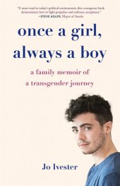 book Once a Girl, Always a Boy: A Family Memoir of a Transgender Journey