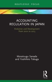 book Accounting Regulation in Japan: Evolution and Development from 2001 to 2015