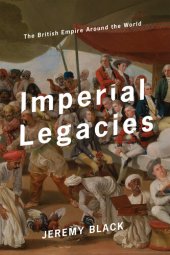 book Imperial Legacies: The British Empire Around the World