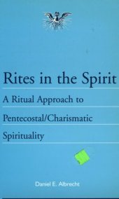 book Rites in the Spirit : a ritual approach to pentecostal/charismatic spirituality