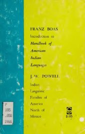 book Introduction to Handbook of American Indian Languages; Indian Linguistic Families of America North of Mexico