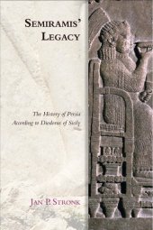 book Semiramis' Legacy: The History of Persia According to Diodorus of Sicily