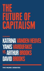 book The Future of Capitalism: Vanden Heuvel and Varoufakis vs. Brooks and Brooks