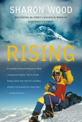 book Rising: Becoming the First Canadian Woman to Summit Everest, A Memoir