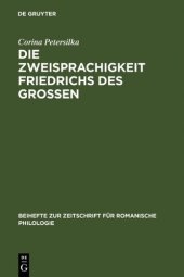 book Die Zweisprachigkeit Friedrichs des Großen: Ein linguistisches Porträt