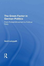 book The Green Factor In German Politics: From Protest Movement To Political Party