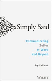 book Simply Said: Communicating Better at Work and Beyond