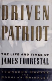 book Driven Patriot: The Life and Times of James Forrestal