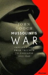 book Mussolini's War: Fascist Italy from Triumph to Collapse, 1935-1943