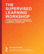 book The Supervised Learning Workshop: A New, Interactive Approach to Understanding Supervised Learning Algorithms, 2nd Edition