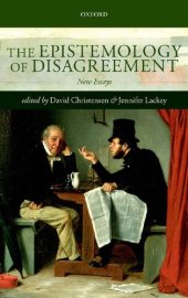 book The Epistemology of Disagreement: New Essays