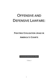 book Offensive and Defensive Lawfare: Fighting Civilization Jihad in America's Courts (Civilization Jihad Reader Series) (Volume 7)