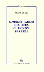 book Comment parler des lieux où l'on n'a pas été ?