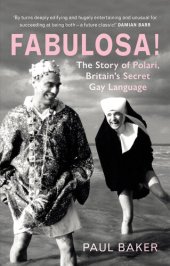 book Fabulosa!: The Story of Polari, Britain's Secret Gay Language