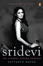 book Sridevi: The Eternal Screen Goddess