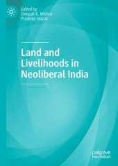 book Land and Livelihoods in Neoliberal India