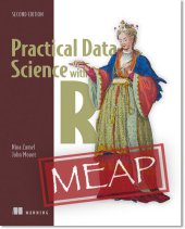 book Practical Data Science with R, Second Edition MEAP V06