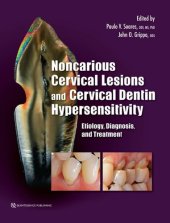 book Noncarious Cervical Lesions and Cervical Dentin Hypersensitivity: Etiology, Diagnosis, and Treatment