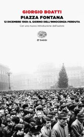 book Piazza Fontana. 12 dicembre 1969: il giorno dell'innocenza perduta