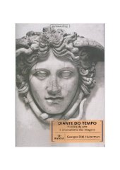 book Diante do Tempo: História da Arte e Anacronismos das Imagens